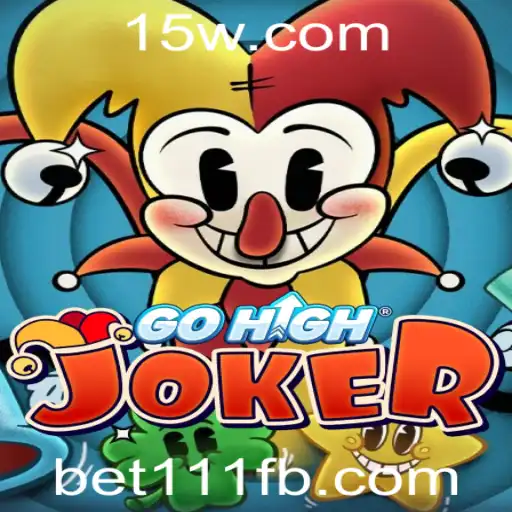 GoHighJoker: Descubra o Fascinante Mundo das Apostas com bet111
