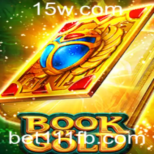 Explorando BookofGold: Um Mergulho no Mundo das Apostas com bet111